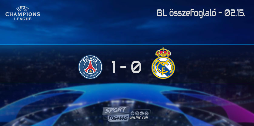 BL Összefoglaló - PSG - Real Madrid