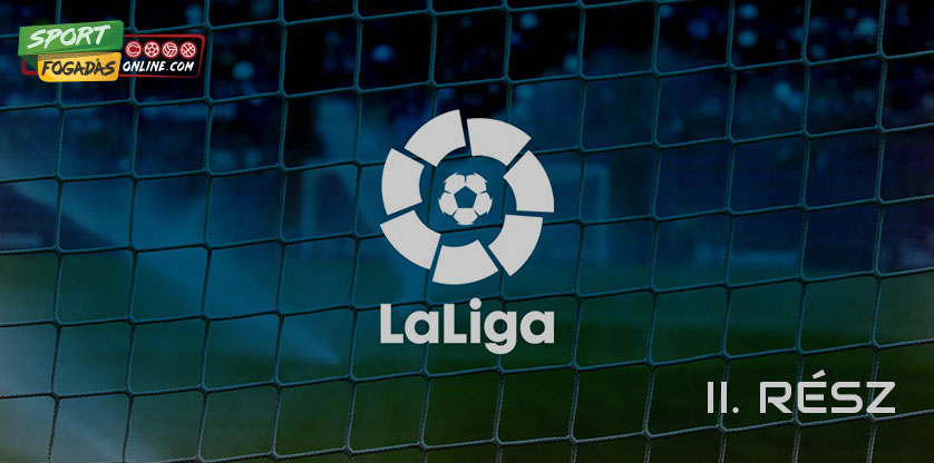 LaLiga-Összefoglaló - II. rész